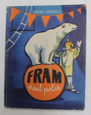 FRAM URSUL POLAR de CEZAR PETRESCU , 1964 foto