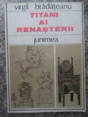 Titani Ai Renasterii - Virgil Bradateanu ,533665 foto