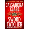 Sword Catcher - Cassandra Clare