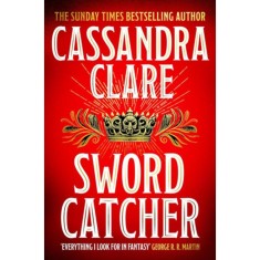 Sword Catcher - Cassandra Clare