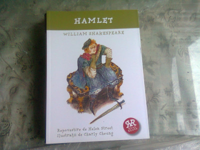 HAMLET - WILLIAM SHAKESPEARE, REPOVESTIRE DE HELEN STREET foto