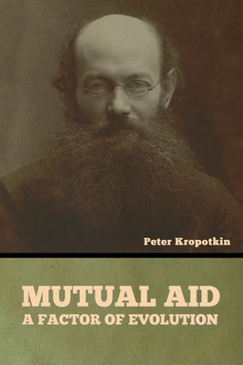 Mutual Aid: A Factor of Evolution foto
