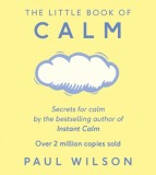 The Little Book Of Calm : The Two Million Copy Bestseller