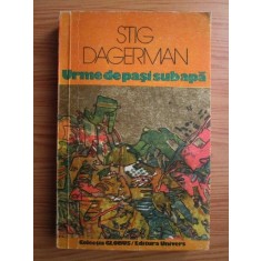 Stig Dagerman - Urme de pasi sub apa