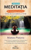 Meditatia pe intelesul tuturor - Matteo Pistono