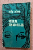 Strada Vanatorilor. Editura Eminescu, 1971 - Nelly Cutava