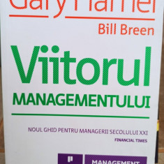 Gary Hamel - Viitorul managementului (2010)