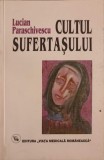 Cultul Sufertasului - Lucian Paraschivescu, Roman, Editura Viata Medicala Romaneasca, 2001, 160 Pagini