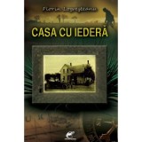 Casa cu iedera - Florin Logresteanu