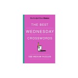New York Times Games the Best Wednesday Crosswords: 100 Medium Puzzles