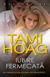 Cumpara ieftin Iubire fermecata/Tami Hoag
