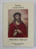 DRUMUL CRUCII de PROTOS . NICODIM MANDITA , 2001 , prezinta pete de cerneala albastra