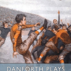 Danforth Plays the Game (Esprios Classics): Stories for Boys Little and Big