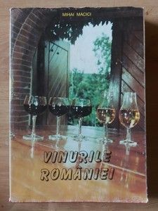 Vinurile Romaniei- Mihai Macici