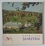 MONUMENTE ISTORICE , MIC INDREPTAR , MANASTIREA SIHASTRIA de IOANICHIE BALAN , 1969