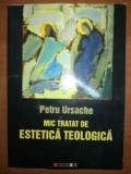 Mic tratat de estetica teologica- Petru Ursache