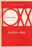 Carte Educatia maine - Bertrand Schwartz, perspectiva inovatoare, adaptare sistem educational secolul XXI, solutii moderne