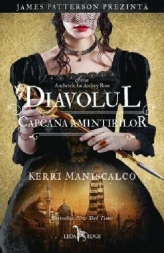 Anchetele Lui Audrey Rose Vol. 4 Diavolul. Capcana Amintirilor, Kerri Maniscalco - Editura Corint foto