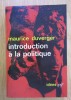 Introduction a la politique / Maurice Duverger 400p