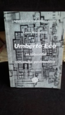 UMBERTO ECO IN LABIRINTUL ROMANULUI POSTMODERN - LUIZA MARINESCU foto