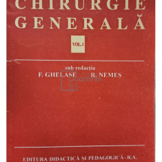 F. Ghelase - Chirurgie generala, vol. 1 (editia 1996)