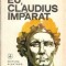Eu, Claudius imparat - Robert Graves