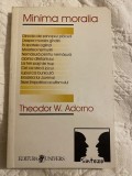 Minima moralia. Reflectii dintr-o viata mutilata &ndash; Theodor W. Adorno