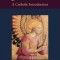 Angels and Demons: A Catholic Introduction