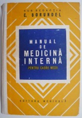 Manual de medicina interna pentru cadre medii &ndash; C. Borundel (putin uzata)