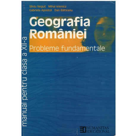Silviu Negut - Geografia Romaniei - probleme fundamentale - 123171