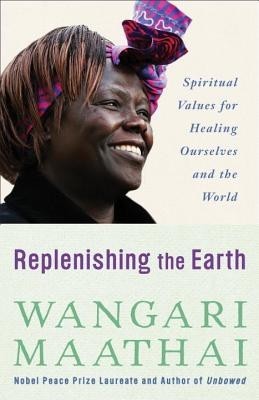 Replenishing the Earth: Spiritual Values for Healing Ourselves and the World foto