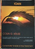 Ioan: Introducere si Comentariu - Colin G. Kruse, Scriptum, 2010, Crestinism, Carte Religioasa