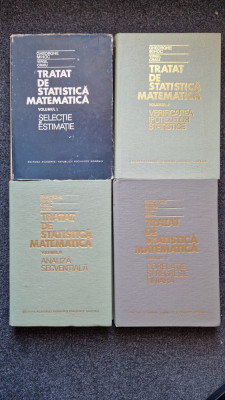 TRATAT DE STATISTICA MATEMATICA - Mihoc, Craiu (4 volume) foto
