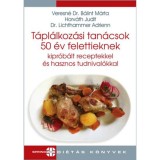 T&aacute;pl&aacute;lkoz&aacute;si tan&aacute;csok 50 &eacute;v felettieknek - Kipr&oacute;b&aacute;lt receptekkel &eacute;s hasznos tudnival&oacute;kkal - Horv&aacute;th Judit