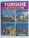 Turquie. Berceau de civilisation - Turhan Can (ghid Turcia)