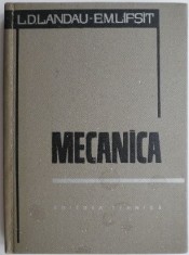 Mecanica Lucrare din seria Fizica teoretica &ndash; L.D. Landau