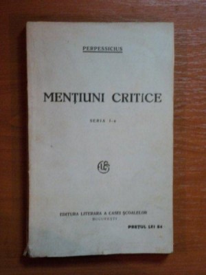 MENTIUNI CRITICE- PERPESSICIUS, SERIA I , BUC.1928 foto