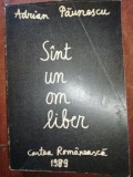 Sint un om liber- Adrian Paunescu
