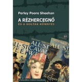 A R&Eacute;ZHERCEGNŐ - Perley Poore Sheehan