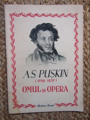 A.S. PUSKIN ( 1799 - 1837 ) - OMUL SI OPERA , 1949 foto