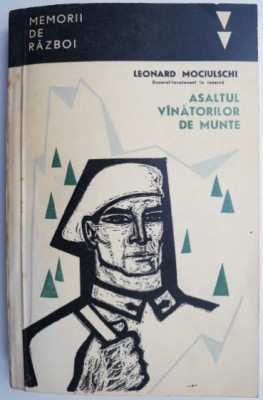 Asaltul vanatorilor de munte &amp;ndash; Leonard Mociulschi foto