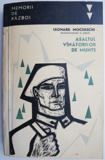 Asaltul vanatorilor de munte &ndash; Leonard Mociulschi