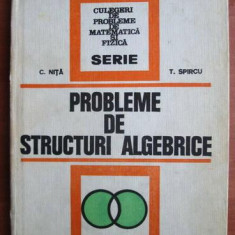 C. Nita - Probleme de structuri algebrice (1974, editie cartonata)
