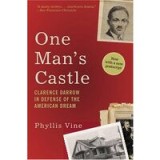 One Man&#039;s Castle : Clarence Darrow in Defense of the American Dream