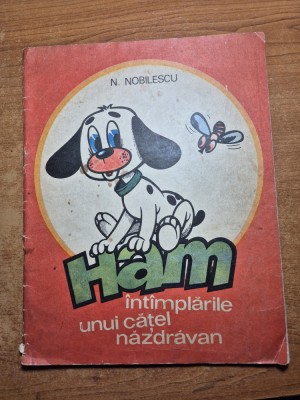 carte pentru copii - HAM, intamplarile unui catel nazdravan - din anul 1989 foto