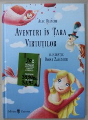 AVENTURI IN TARA VIRTUTILOR de ALEC BLENCHE , ilustratii de DOINA ZAVADSCHI , 2018 foto