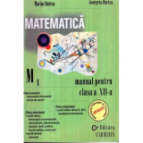 Marius Burtea, Georgeta Burtea - Matematica M1 Manual pentru clasa XII-a - 122144, Clasa 12