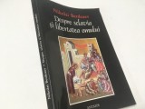 NIKOLAI BERDEAEV, DESPRE SCLAVIA SI LIBERTATEA OMULUI
