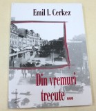 DIN VREMURI TRECUTE &hellip; de EMIL I. CERKEZ , 2005