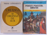 CREANGA SI CREANGA DE AUR- VASILE LOVINESCU+ POVESTI, POVESTIRI, AMINTIRI...